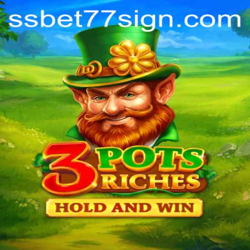 Discover the Thrilling World of 3potsRiches with SSBET77